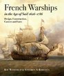 French Warships in the Age of Sail 16261786 Design Construction Careers and Fates