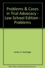 Problems  Cases in Trial Advocacy  Law School Edition  Problems