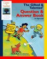 The Gifted  Talented Question  Answer Book