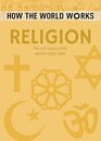 How the World Works Religion The rich history of the world's major faiths