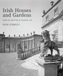 Irish Houses and Gardens From the Archives of ICountry LifeI
