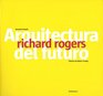 Richard Rogers Arquitectura del futuro