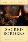 Sacred Borders Continuing Revelation and Canonical Restraint in Early America