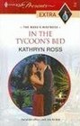 In the Tycoon's Bed (Boss's Mistress) (Harlequin Presents Extra, No 15)