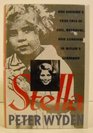 Stella : One Woman's True Tale of Evil, Betrayal, and Survival in Hitler's Germany