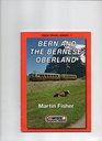 Swiss Travel Guides Bern and the Bernese Oberland No 1