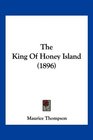 The King Of Honey Island