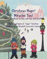 Christmas Magic! Miracles Too: Merry Christmas to You! and You! and You
