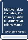 Multivariable Calculus Preliminary Edition Student Solutions Manual