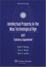 Intellectual Property in the New Technological Age 2007 Statutory