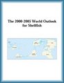 The 20002005 World Outlook for Shellfish