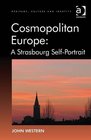 Cosmopolitan Europe A Strasbourg SelfPortrait
