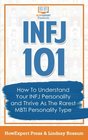 INFJ 101 How to Understand Your INFJ Personality and Thrive as the Rarest MBTI Personality Type