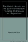 The Historic Structure of the Early Golden Dawn Temples Ordinances and Regulations
