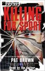 Killing for Sport Inside the Minds of Serial Killers