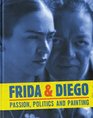 Frida  Diego Passion Politics and Painting
