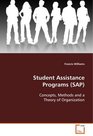 Student Assistance Programs  Concepts Methods and a Theory of Organization