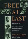 Free at Last A History of the Civil Rights Movement and Those Who Died in the Struggle