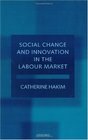 Social Change and Innovation in the Labour Market Evidence from the Census SARs on Occupational Segregation and Labour Mobility PartTime Work and Student Jobs Homework and SelfEmployment