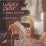 Lullaby Quilts for Babies and Dolls