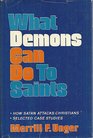 What demons can do to saints