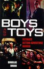 Boys and Toys Ulitmate ActionAdventure Movies