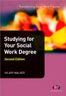 Studying for Your Social Work Degree Second Edition