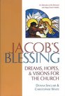 Jacob's Blessing Hopes Dreams and Visions for the Church