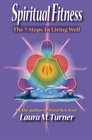 Spiritual Fitness 7 Steps to Living Well