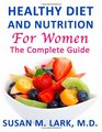 Healthy Diet and Nutrition for Women The Complete Guide