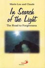 In Search of the Light  The Road to Forgiveness