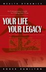 YOUR LIFE YOUR LEGACY AN ENTREPRENEUR GUIDE TO FINDING YOUR FLOW THE INSIDE STORY OF 38 WEALTH CREATORS