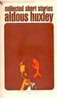 Collected Short Stories of Aldous Huxley