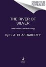 The River of Silver Tales from the Daevabad Trilogy