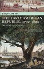 Daily Life in the Early American Republic 17901820  Creating a New Nation