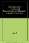 Perspectives in Theoretical Stereochemistry