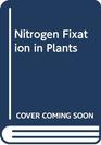 Nitrogen Fixation in Plants