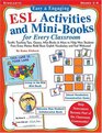 Easy  Engaging ESL Activities and Mini-Books for Every Classroom: Terrific Teaching Tips, Games, Mini-Books  More to Help New Students from Every Nation Build Basic English Vocabulary and Feel Welcome!