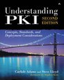 Understanding PKI Concepts Standards and Deployment Considerations Second Edition