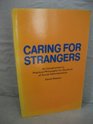 Caring for Strangers Introduction to Practical Philosophy for Students of Social Administration