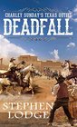 Deadfall (Charley Sunday's Texas Outfit)