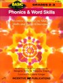 Phonics and Word Skills: Inventive Exercises to Sharpen Skills and Raise Achievement (Basic, Not Boring  2 to 3)