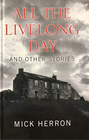 All the Livelong Day and Other Stories (Large Print)