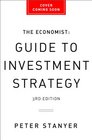 The Economist Guide to Investment Strategy  How to Understand Markets Risk Rewards and Behaviour
