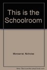 This Is the Schoolroom
