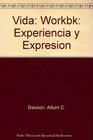 Vida Experiencia Y Expresiona  Workbook