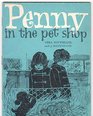 Penny in the Pet Shop