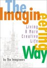 The Imagineering Way  Ideas to Ignite Your Creativity