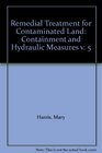 Remedial Treatment for Contaminated Land Containment and Hydraulic Measures v 5