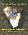 The Art of Dove Bradshaw Nature Change and Indeterminacy